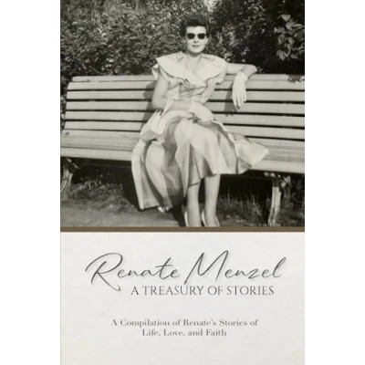 Abbildung von Renate Menzel: A Treasury of Stories: Compilation Renate&#039;s Stories Life, Love, and Faith