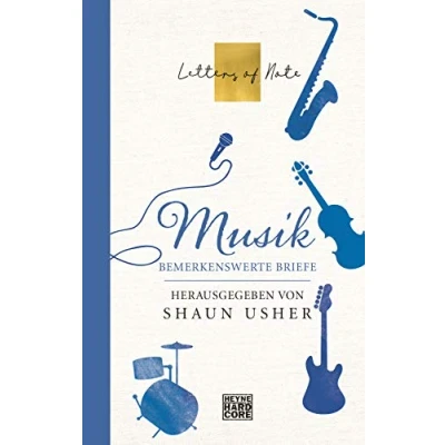 Abbildung von Musik LETTERS OF Note: Bemerkenswerte Briefe (Die NOTE Serie, Band 3)