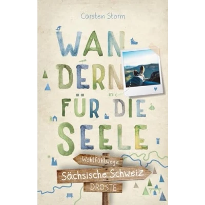 Abbildung von Sächsische Schweiz. Wandern für die Seele: Wohlfühlwege