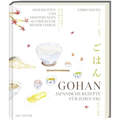 Abbildung von Gohan: Japanische Rezepte für jeden Tag Geschichten und Erinnerungen aus der Küche meiner Familie