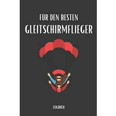 Abbildung von für den Besten Gleitschirmflieger Logbuch: Gleitschirm Flugbuch zum Ausfüllen A5 Deine Gleitschirmflüge dokumentieren I Logbuch deinen ... Piloten Gleitschrim, Paragliding