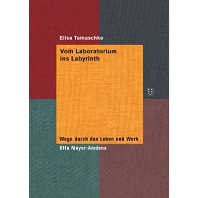 Abbildung von Vom Laboratorium ins Labyrinth: Wege durch das Leben und Werk Otto Meyer Amdens