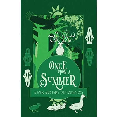 Abbildung von Once Upon a Summer: Folk and Fairy Tale Anthology (Once Season, Band 2)