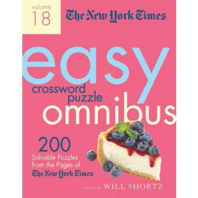 Abbildung von New York Times Easy Crossword Puzzle Omnibus Volume 18: 200 Solvable Puzzles from the Pages of (New Omnibus, 18)