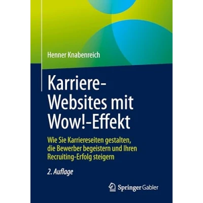Abbildung von Karriere‐Websites mit Wow!‐Effekt: Wie Sie Karriereseiten gestalten, die Bewerber begeistern und Ihren Recruiting Erfolg steigern