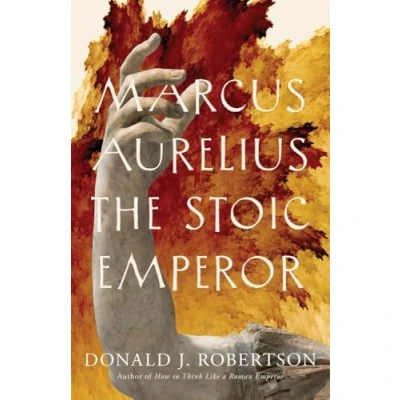 Abbildung von Marcus Aurelius: The Stoic Emperor (Ancient Lives)