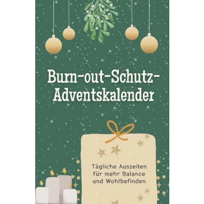 Abbildung von Burn out Schutz Adventskalender Das perfekte Geschenk für Frauen und Männer 2024: Tägliche Auszeiten mehr Balance Wohlbefinden