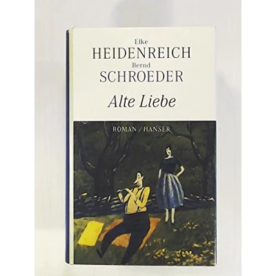 Abbildung von Alte Liebe: Roman