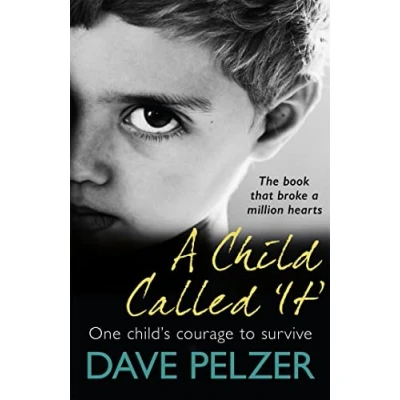 Abbildung von a Child Called It: From international bestseller Dave Pelzer, the book that broke million hearts