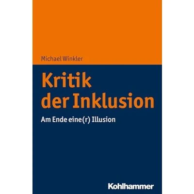 Abbildung von Kritik der Inklusion: Am Ende eine(r) Illusion