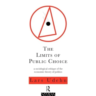 Abbildung von the Limits of Public Choice: A Sociological Critique Economic Theory Politics