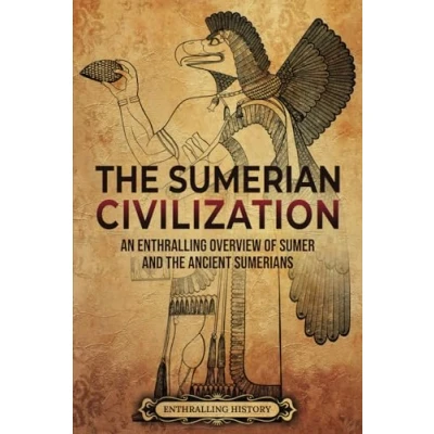 Abbildung von the Sumerian Civilization: An Enthralling Overview of Sumer and Ancient Sumerians (History Mesopotamia)