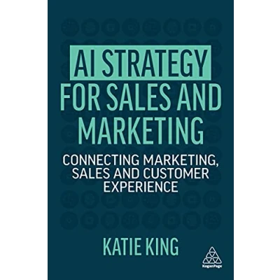 Abbildung von AI Strategy for Sales and Marketing: Connecting Marketing, Customer Experience