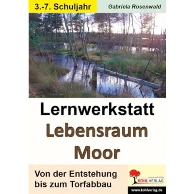 Abbildung von Lernwerkstatt Lebensraum Moor: Von der Entstehung bis zum Torfabbau