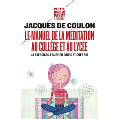 Abbildung von Le Manuel de la méditation au collège et lycée: 44 exercices à faire en cours chez soi