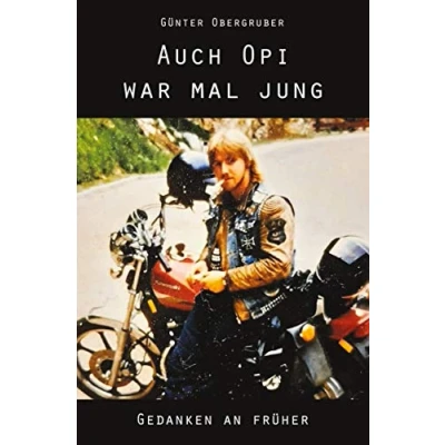 Abbildung von Auch Opi war mal jung: Gedanken an früher