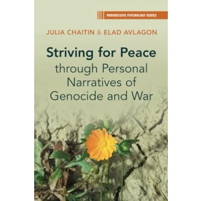 Abbildung von Striving for Peace through Personal Narratives of Genocide and War (Progressive Psychology)