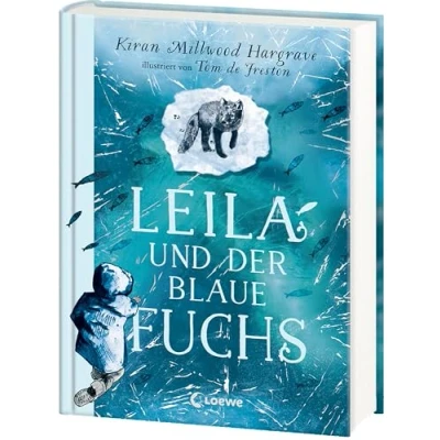 Abbildung von Leila und der blaue Fuchs: Eine faszinierende Geschichte über die Suche nach dem eigenen Platz in Welt Bildgewaltige All Age ab 11 Jahren