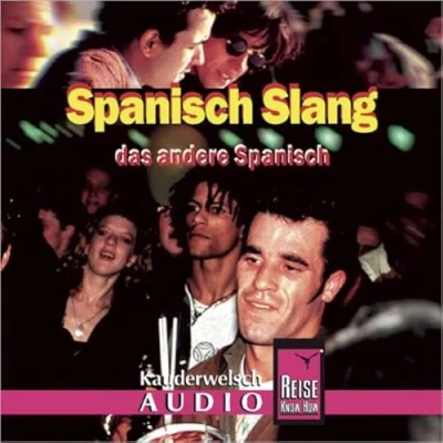 Abbildung von Reise Know How Kauderwelsch AUDIO Spanisch Slang (Audio CD): Das andere