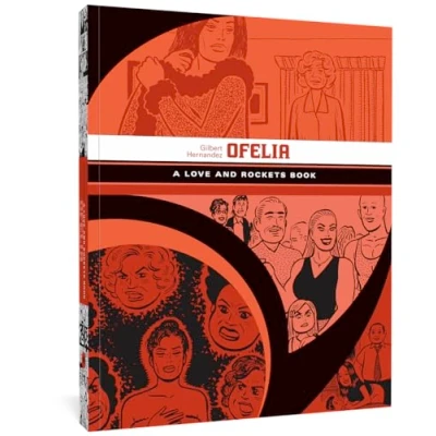 Abbildung von Ofelia: A Love and ROCKETS Book (LOVE &amp; LIBRARY GILBERT GN)