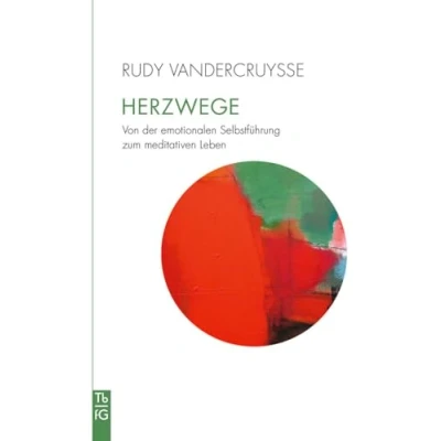 Abbildung von Herzwege: Von der emotionalen Selbstführung zum meditativen Leben (Tb fG: Taschenbuch Freies Geistesleben)