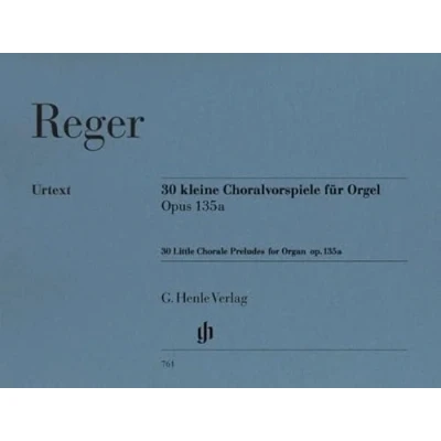 Abbildung von 30 Kleine Choralvorspiele Op 135a. Orgel: Besetzung: Orgel (G. Henle Urtext Ausgabe)