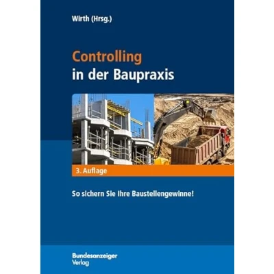 Abbildung von Controlling in der Baupraxis: So sichern Sie Ihre Baustellengewinne!