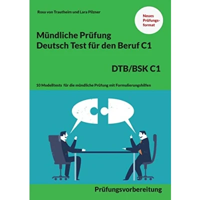 Abbildung von mündliche Prüfung Deutsch für den Beruf DTB/BSK C1: 10 Modelltests die mit Formulierungshilfen