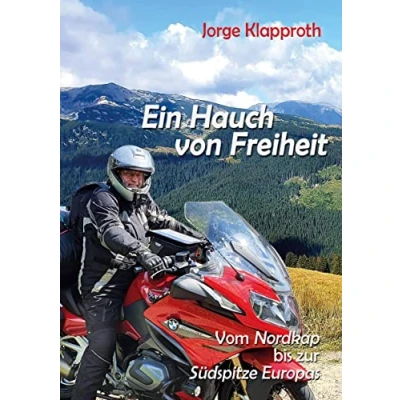 Abbildung von Ein Hauch von Freiheit: Mit dem Motorrad vom Nordkap bis zur Südspitze Europas