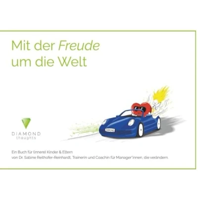 Abbildung von Mit der Freude um die Welt: Ein Buch für (innere) Kinder &amp; Eltern