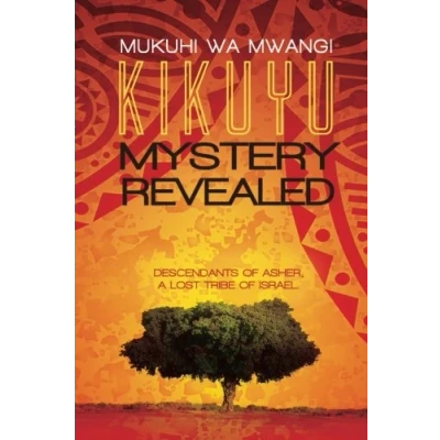 Abbildung von Kikuyu Mystery Revealed: Descendants of Asher, a lost tribe Israel