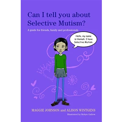 Abbildung von Can I Tell You About Selective Mutism?: A Guide for Friends, Family and Professionals