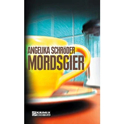 Abbildung von Mordsgier. Helga Renners dritter Fall: Der dritte Renner Kersting Krimi (Kriminalromane im GMEINER Verlag)