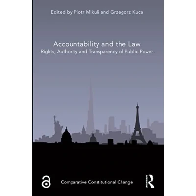 Abbildung von Accountability and the Law: Rights, Authority Transparency of Public Power (Comparative Constitutional Change)