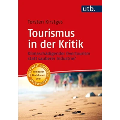 Abbildung von Tourismus in der Kritik: Klimaschädigender Overtourism statt sauberer Industrie?