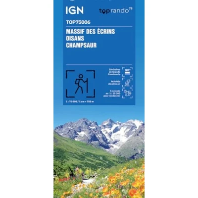 Abbildung von Massif des Ecrins Oisans Chamsaur: 1:75000 (TOP 75, Band 75006)
