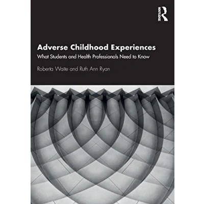 Abbildung von Adverse Childhood Experiences: the Neuroscience of Trauma, Resilience and Healing throughout Life Course