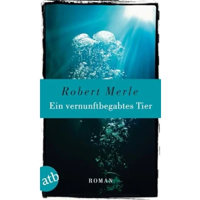 Abbildung von Ein vernunftbegabtes Tier: Roman