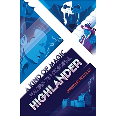 Abbildung von It&#039;s a Kind of Magic: Making the Original Highlander
