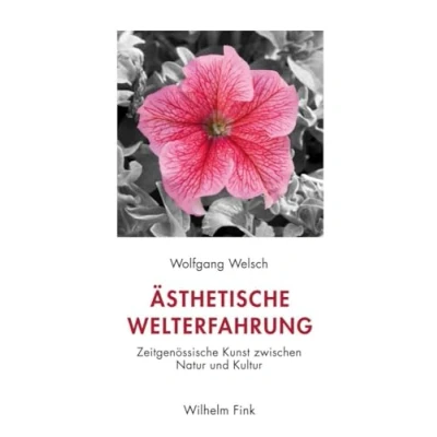 Abbildung von Ästhetische Welterfahrung: Zeitgenössische Kunst zwischen Natur und Kultur