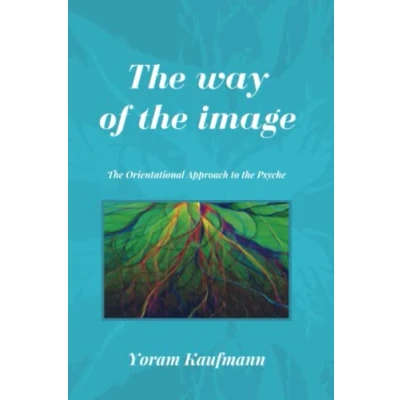 Abbildung von The Way of Image: Orientational Approach To Psyche