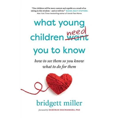 Abbildung von what Young Children Need you to Know: How see them so know do for