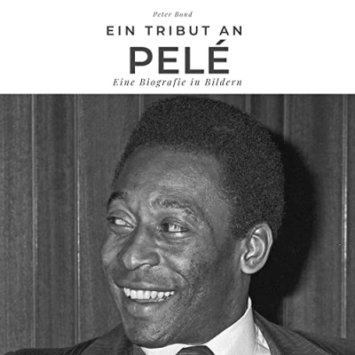Abbildung von Ein Tribut an Pelé: Eine Biografie in Bildern