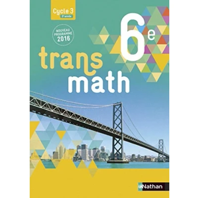 Abbildung von Transmath Mathématiques 6è 2016 Manuel élève Grand Format