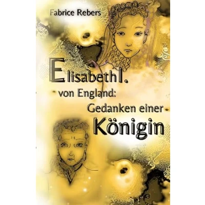 Abbildung von Elisabeth I. von England: Gedanken einer Königin