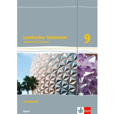Abbildung von Lambacher Schweizer Mathematik 9. Ausgabe Bayern: Lösungen Klasse 9 (Lambacher Schweizer. für Bayern ab 2017)