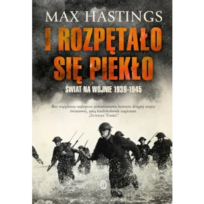 Abbildung von I rozpętało się piekło: Świat na wojnie 1939 1945