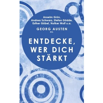 Abbildung von Entdecke, wer dich stärkt: Geschichten über das Leben, die Aufmunterung bieten und Lebensfreude wiederfinden lassen. Eine spirituelle Reise: Dankbarkeit leben Zuversicht schenken