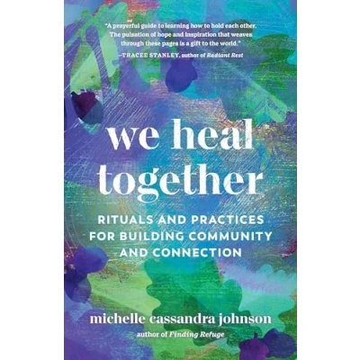 Abbildung von We Heal Together: Rituals and Practices for Building Community Connection