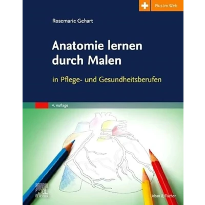 Abbildung von Anatomie lernen durch Malen: in Pflege und Gesundheitsberufen